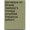 Parnassus On Wheels (Webster's Chinese Simplified Thesaurus Edition) by Inc. Icon Group International