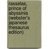 Rasselas, Prince Of Abyssinia (Webster's Japanese Thesaurus Edition) by Inc. Icon Group International