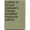 Soldiers Of Fortune (Webster's Chinese Simplified Thesaurus Edition) by Inc. Icon Group International