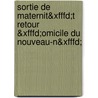 Sortie De Maternit&xfffd;t Retour &xfffd;omicile Du Nouveau-n&xfffd; door Paul Vert