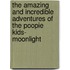 The Amazing And Incredible Adventures Of The Poopie Kids-  Moonlight