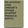 The American Crisis (Webster's Chinese Simplified Thesaurus Edition) door Inc. Icon Group International