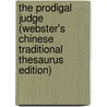 The Prodigal Judge (Webster's Chinese Traditional Thesaurus Edition) door Inc. Icon Group International