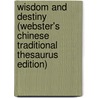 Wisdom And Destiny (Webster's Chinese Traditional Thesaurus Edition) by Inc. Icon Group International