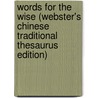 Words For The Wise (Webster's Chinese Traditional Thesaurus Edition) door Inc. Icon Group International