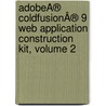AdobeÂ® ColdFusionÂ® 9 Web Application Construction Kit, Volume 2 door Raymond Camden