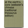 At The Earth's Core (Webster's Chinese Traditional Thesaurus Edition) door Inc. Icon Group International
