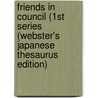 Friends In Council (1St Series (Webster's Japanese Thesaurus Edition) door Inc. Icon Group International