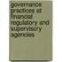 Governance Practices at Financial Regulatory and Supervisory Agencies