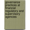 Governance Practices at Financial Regulatory and Supervisory Agencies by Steven A. Seelig