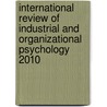 International Review of Industrial and Organizational Psychology 2010 by Keith Hodgkinson