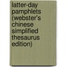 Latter-Day Pamphlets (Webster's Chinese Simplified Thesaurus Edition) door Inc. Icon Group International