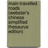 Main-Travelled Roads (Webster's Chinese Simplified Thesaurus Edition) door Inc. Icon Group International