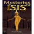 Mysteries of Isis The Ancient Egyptian Philosophy of Self-Realization