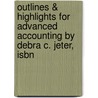 Outlines & Highlights For Advanced Accounting By Debra C. Jeter, Isbn door Debra Jeter