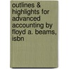 Outlines & Highlights For Advanced Accounting By Floyd A. Beams, Isbn door Floyd Beams