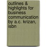 Outlines & Highlights For Business Communication By A.C. Krizan, Isbn door Krizan Krizan