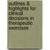 Outlines & Highlights For Clinical Decisions In Therapeutic Exercises