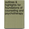 Outlines & Highlights For Foundations Of Counseling And Psychotherapy door David Sue