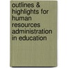 Outlines & Highlights For Human Resources Administration In Education door Ronald Rebore