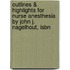 Outlines & Highlights For Nurse Anesthesia By John J. Nagelhout, Isbn