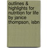 Outlines & Highlights For Nutrition For Life By Janice Thompson, Isbn door Janice Thompson