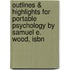 Outlines & Highlights For Portable Psychology By Samuel E. Wood, Isbn