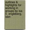 Outlines & Highlights For Working In Groups By Isa N. Engleberg, Isbn by Isa Engleberg