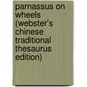 Parnassus On Wheels (Webster's Chinese Traditional Thesaurus Edition) door Inc. Icon Group International
