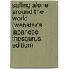 Sailing Alone Around The World (Webster's Japanese Thesaurus Edition) door Inc. Icon Group International