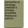 Samantha At Saratoga (Webster's Chinese Simplified Thesaurus Edition) door Inc. Icon Group International