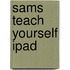 Sams Teach Yourself Ipad