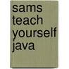 Sams Teach Yourself Java door Rogers Cadenhead