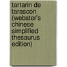 Tartarin De Tarascon (Webster's Chinese Simplified Thesaurus Edition) door Inc. Icon Group International