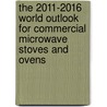 The 2011-2016 World Outlook for Commercial Microwave Stoves and Ovens door Inc. Icon Group International