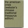 The American Crisis (Webster's Chinese Traditional Thesaurus Edition) door Inc. Icon Group International