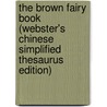 The Brown Fairy Book (Webster's Chinese Simplified Thesaurus Edition) door Inc. Icon Group International