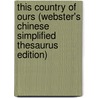 This Country Of Ours (Webster's Chinese Simplified Thesaurus Edition) door Inc. Icon Group International