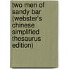 Two Men Of Sandy Bar (Webster's Chinese Simplified Thesaurus Edition) by Inc. Icon Group International