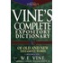 Vine''s Complete Expository Dictionary of Old and New Testament Words