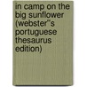 In Camp on the Big Sunflower (Webster''s Portuguese Thesaurus Edition) door Inc. Icon Group International