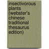 Insectivorous Plants (Webster's Chinese Traditional Thesaurus Edition) door Inc. Icon Group International