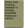 Letters from America (Webster''s Chinese Simplified Thesaurus Edition) by Inc. Icon Group International