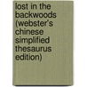 Lost In The Backwoods (Webster's Chinese Simplified Thesaurus Edition) door Inc. Icon Group International