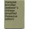 Marquise Brinvillier (Webster''s Chinese Simplified Thesaurus Edition) door Inc. Icon Group International