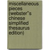 Miscellaneous Pieces (Webster''s Chinese Simplified Thesaurus Edition) door Inc. Icon Group International