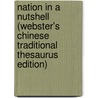 Nation In A Nutshell (Webster's Chinese Traditional Thesaurus Edition) door Inc. Icon Group International