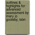 Outlines & Highlights For Advanced Assessment By Mary Jo Goolsby, Isbn