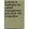 Outlines & Highlights For Career Management And Work--Life Integration door Douglas Hall