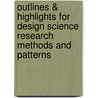 Outlines & Highlights For Design Science Research Methods And Patterns by Vijay Vaishnavi